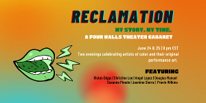 Four Walls Theater Presents RECLAMATION: MY STORY, MY TIME  Image