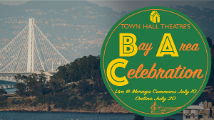 Town Hall Theatre Presents A BAY AREA CELEBRATION Next Month  Image