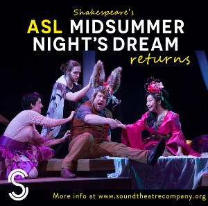 Sound Theatre To Stream ASL MIDSUMMER NIGHT'S DREAM in A Solstice-Inspired Digital Revival Image