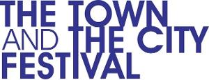 THE TOWN AND THE CITY FESTIVAL Returns To In-Person Event October 2021 Image