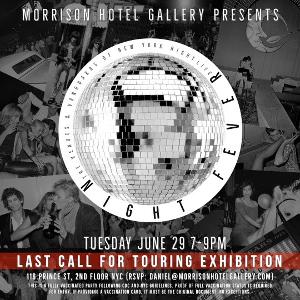Morrison Hotel Gallery Announces Touring Exhibition NIGHT FEVER 