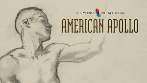 Des Moines Metro Opera Announces Expanded Commission Of AMERICAN APOLLO Image