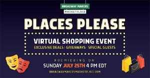 Vendors & Fans Unite for PLACES PLEASE! BROADWAY'S BACK Virtual Shopping Celebration 