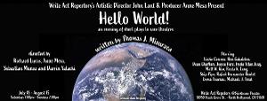 Write Act Repertory Returns To The Stage With HELLO WORLD - An Evening Of Short Plays To Encourage Laughter 