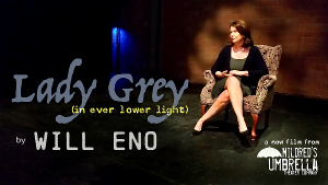 ildred's Umbrella Theater Will Present LADY GREY Next Month Image