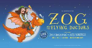 ZOG AND THE FLYING DOCTORS Will Be Performed at the Rose Theatre Before Embarking on UK Tour in 2022 