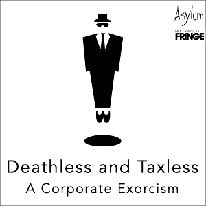 DEATHLESS AND TAXLESS: A CORPORATE EXORCISM Will Be Performed on Zoom Next Month  Image