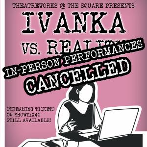 Playhouse on the Square Will Cancel In-Person Performances of IVANKA VS. REALITY 