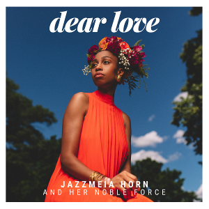 Jazzmeia Horn Confirms New Album 'Dear Love' Out September 10 