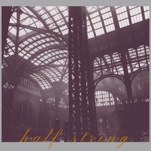 Half String Releases Expanded Reissue Of DreamPop Debut 