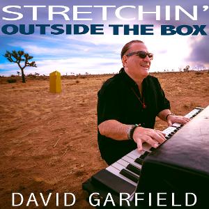 David Garfield's 'Stretchin' Outside The Box' Due September 27 