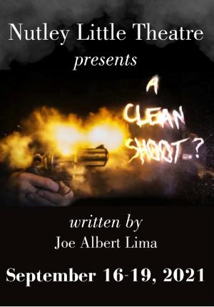 Tickets Are Now on Sale For Nutley Little Theatre's First Filmed Piece, A CLEAN SHOOT? 