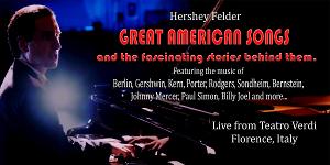 Porchlight Partners With Hershey Felder on His Latest Live From Florence Production, GREAT AMERICAN SONGS... Image