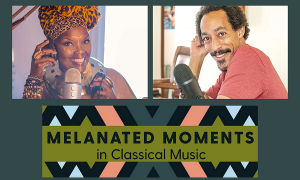 MELANATED MOMENTS IN CLASSICAL MUSIC Rolls Out Season Three  Image