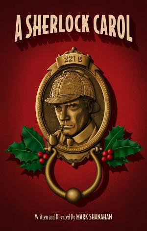A SHERLOCK CAROL to Play New World Stages This Holiday Season Image