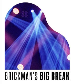 BRICKMAN'S BIG BREAK Talent Search Extends Deadline & Announces Prizes 