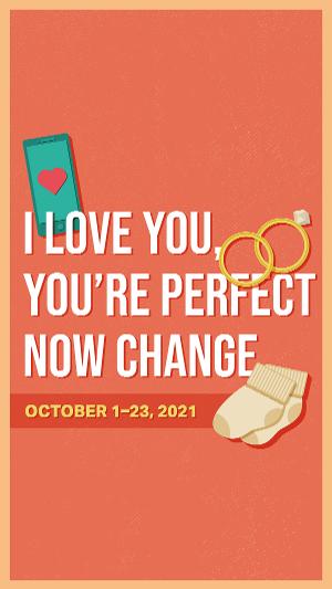 Trustus Theatre Presents I LOVE YOU, YOU'RE PERFECT, NOW CHANGE 