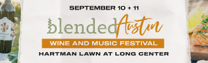 BLENDED AUSTIN Wine And Music Festival Announces Culinary And Wine Lineups  Image