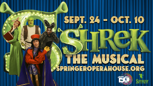 Springer Opera House Returns To Indoor Theatre With SHREK THE MUSICAL  Image