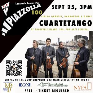 Leonardo Suarez Paz Presents PIAZZOLLA 100: CUARTETANGO String Quartet 