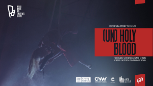 Circus Factory to Present The Live Premiere Of… Lidija Šola's (UN)HOLY BLOOD Image