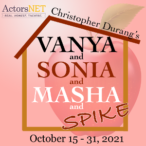 ActorsNET Returns With Christopher Durang Comedy VANYA AND SONIA AND MASHA AND SPIKE Image