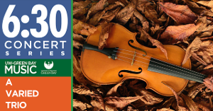UW-Green Bay's 6:30 Concert Series Welcomes Audiences Back With A Varied Trio Image
