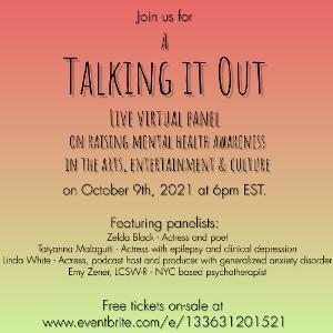 TALKING IT OUT Festival To Host Zoom Panel On Mental Health Awareness In The Arts Image