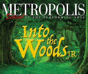Metropolis School Of The Performing Arts Presents INTO THE WOODS, JR. Image