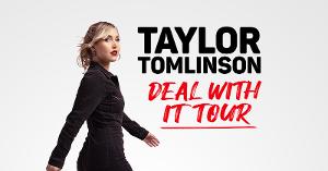 Taylor Tomlinson's DEAL WITH IT Tour Coming to Brown Theatre in March 25  Image