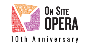 On Site Opera Celebrates Tenth Anniversary Season Image