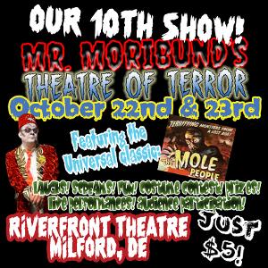 MR. MORIBUND'S THEATRE OF TERROR Returns To Riverfront Theater Next Week 