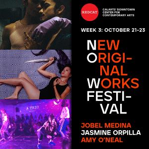 REDCAT Closes Out The 18th Annual New Original Works Festival October 21-23 