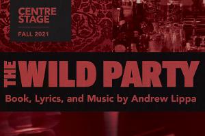 Centre Stage Presents THE WILD PARTY At The Playhouse Theatre 