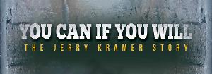 MPAC Presents YOU CAN IF YOU WILL: THE JERRY KRAMER STORY Image
