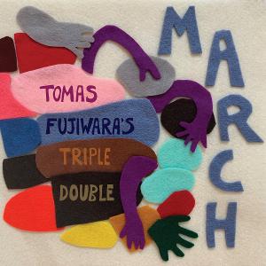 Drummer/Composer Tomas Fujiwara's Triple Double 'March' Out This March 