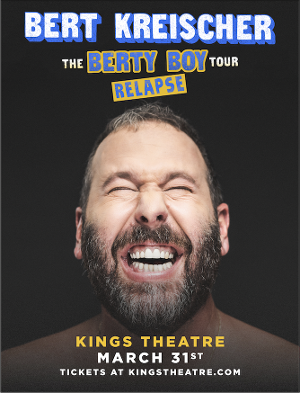 Bert Kreischer: The Berty Boy Relapse Tour Announced At Kings Theatre March 2022 