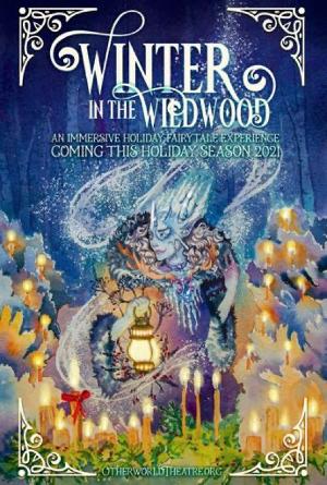 Otherworld Theatre Announces WINTER IN WILDWOOD Immersive Holiday Experience  Image