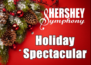 Kick Off The Season With The Annual Hershey Symphony Holiday Spectacular Next Month  Image