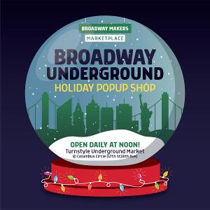 Broadway Makers Marketplace to Host BROADWAY UNDERGROUND Series 