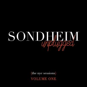 SONDHEIM UNPLUGGED: THE NYC SESSION - VOLUME 1 Out Today Image