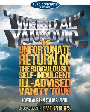 WEIRD AL: THE UNFORTUNATE RETURN OF THE RIDICULOUSLY SELF-INDULGENT, ILL-ADVISED VANITY TOUR Announced at King Center 