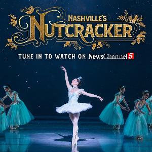 NASHVILLVE'S NUTCRACKER  To Return To NewsChannel 5 This Holiday Season Image