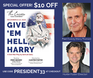 Get $10 Off Tickets to GIVE 'EM HELL, HARRY at The Encore Musical Theatre Company 