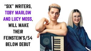 Toby Marlow and Lucy Moss Will Make Feinstein's/54 Below Debut  Image