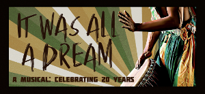 Asase Yaa Cultural Arts Foundation Announces IT WAS ALL A DREAM: A Musical 20th Anniversary Celebration  Image