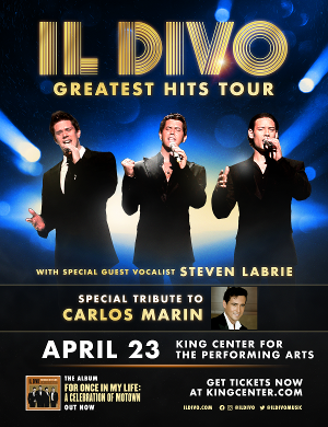 IL DIVO - GREATEST HITS TOUR Rescheduled at King Center 