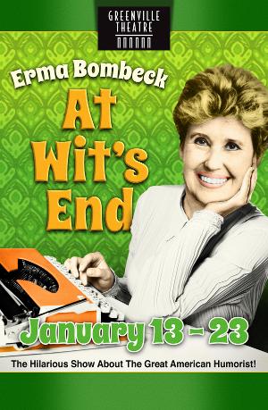 Greenville Theatre Rings In 2022 With ERMA BOMBECK: AT WIT'S END 