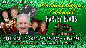 Richard Skipper Presents A Tribute to Harvey Evans, January 7 Image