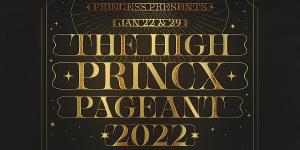 Princess Presents THE HIGH PRINCX PAGEANT 